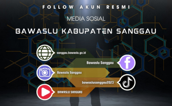 Follow Akun Resmi Media Sosial Bawaslu Kabupaten Sanggau