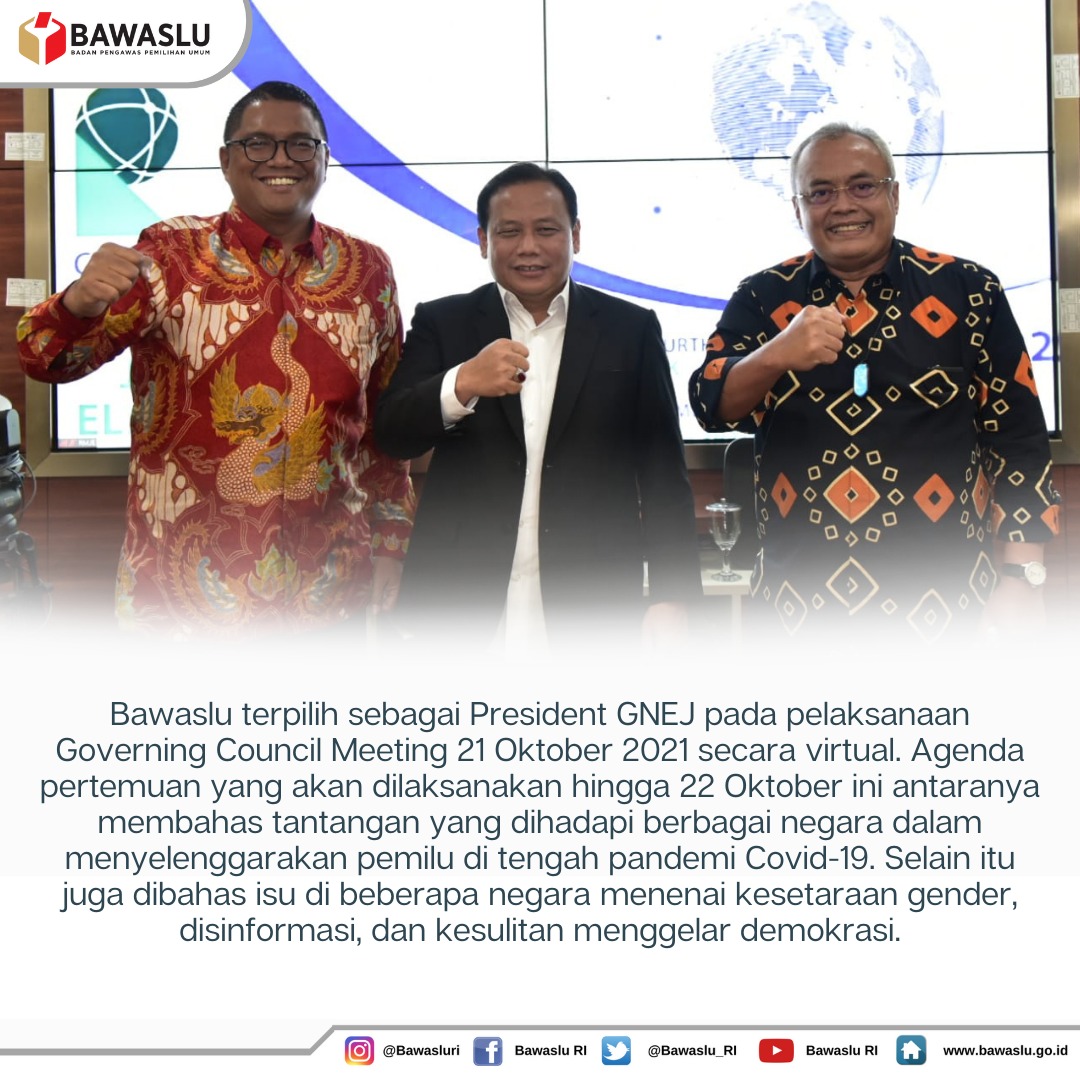 Bawaslu terpilih sebagai President Global Network on Electoral Justice.