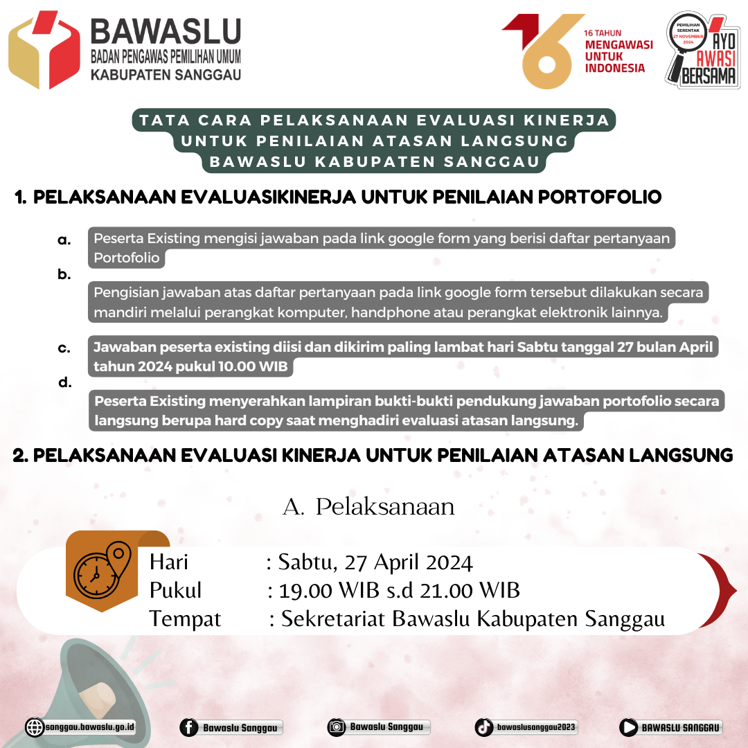 Berikut Kami sampaikan TATA CARA PELAKSANAAN EVALUASI KINERJA UNTUK PENILAIAN ATASAN LANGSUNG BAWASLU KABUPATEN SANGGAU