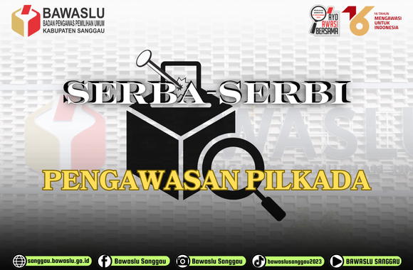 Serba-Serbi Pengawasan Pilkada