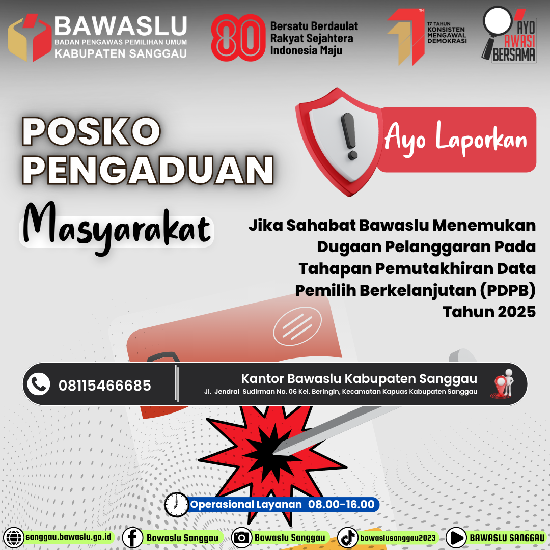 Jika Sahabat Bawaslu Menemukan Dugaan Pelanggaran Pada Tahapan Pemutakhiran Data Pemilih Berkelanjutan (PDPB) Tahun 2025. Segera lapor Bawaslu Kabupaten Sanggau.