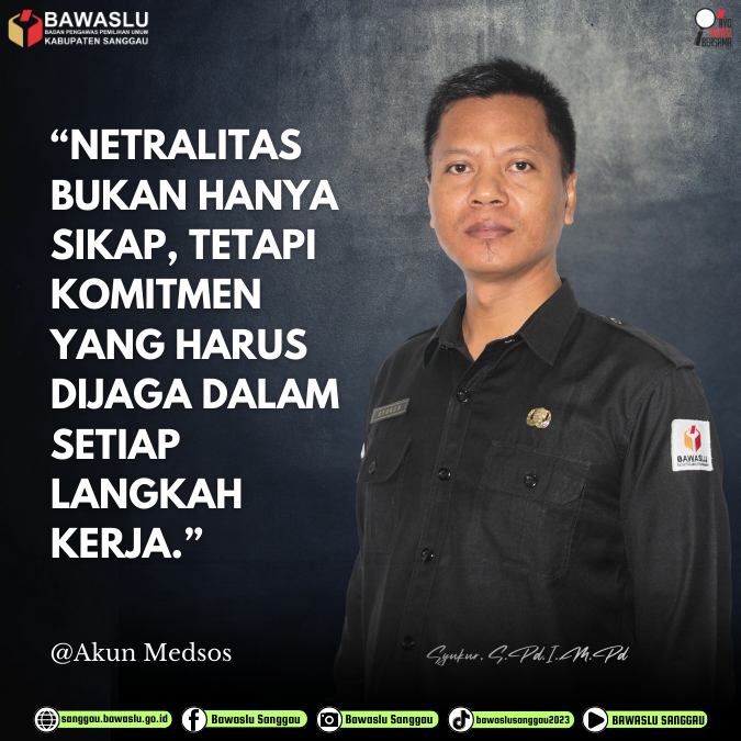 Mengawal Demokrasi dengan Netralitas dan Integritas