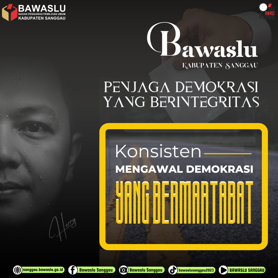 Bawaslu Kabupaten Sanggau Konsisten Kawal Demokrasi Bermartabat