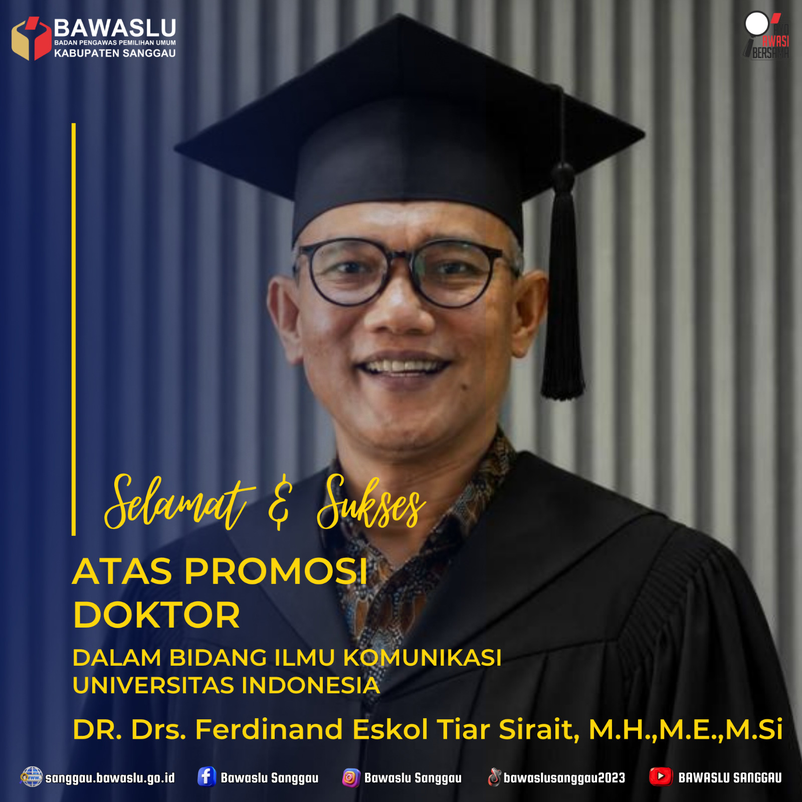 Bawaslu Kabupaten Sanggau Ucapkan Selamat dan Sukses atas Promosi Doktor Ferdinand Eskol Tiar Sirait