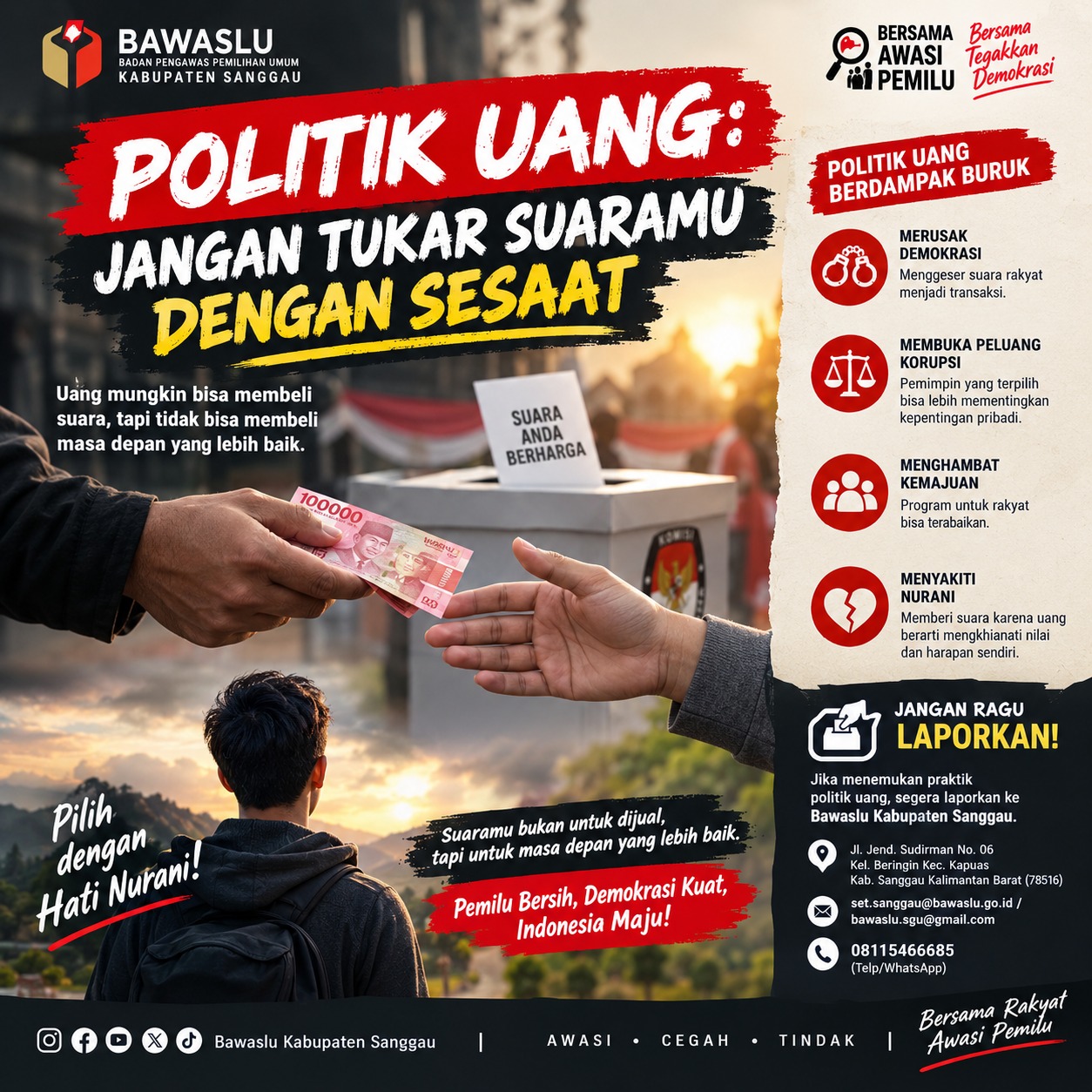 Politik Uang: Jangan Tukar Suaramu dengan Sesaat
