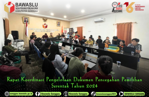 Bawaslu Sanggau Selenggarakan Rapat Koordinasi Pengelolaan Dokumen Pencegahan Pemilihan Serentak Tahun 2024