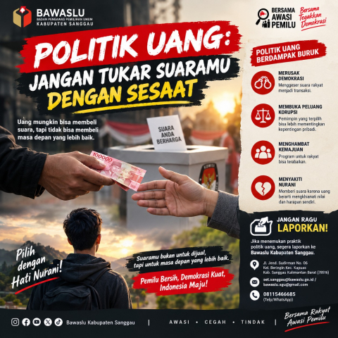 Politik Uang: Jangan Tukar Suaramu dengan Sesaat