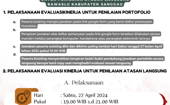 Berikut Kami sampaikan TATA CARA PELAKSANAAN EVALUASI KINERJA UNTUK PENILAIAN ATASAN LANGSUNG BAWASLU KABUPATEN SANGGAU