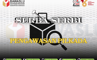 Serba-Serbi Pengawasan Pilkada