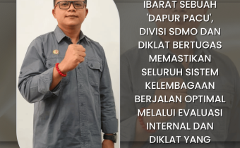 Divisi SDMO Dan Diklat Menjadi Dapur Pacu Lembaga