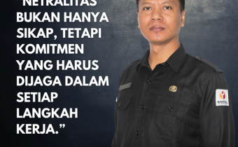 Mengawal Demokrasi dengan Netralitas dan Integritas