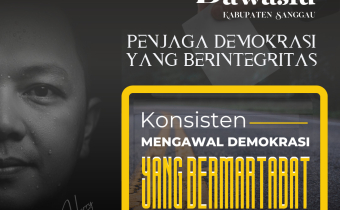 Bawaslu Kabupaten Sanggau Konsisten Kawal Demokrasi Bermartabat