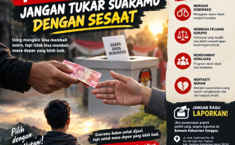 Politik Uang: Jangan Tukar Suaramu dengan Sesaat