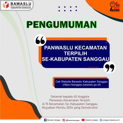 Pengumuman Nama-nama Terpilih Anggota Panwaslu Kecamatan Kabupaten Sanggau Tahun 2024